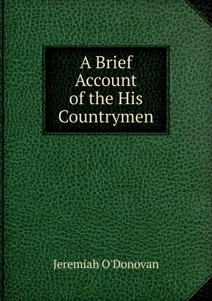 Обложка книги A Brief Account of the His Countrymen, Jeremiah O'Donovan