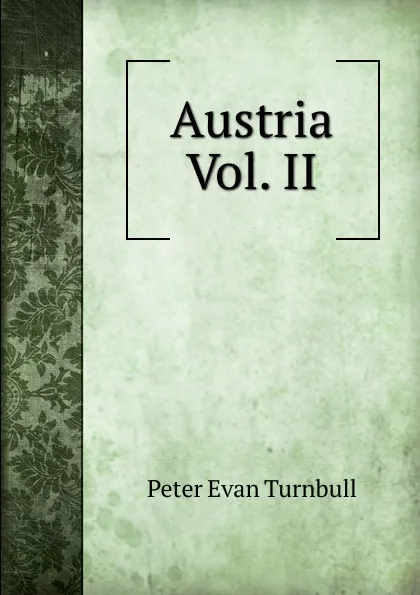 Обложка книги Austria Vol. II., Peter Evan Turnbull