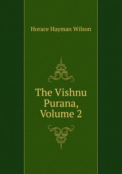 Обложка книги The Vishnu Purana, Volume 2, Horace Hayman Wilson