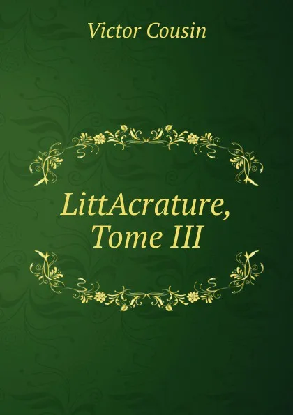 Обложка книги LittAcrature, Tome III, Cousin Victor