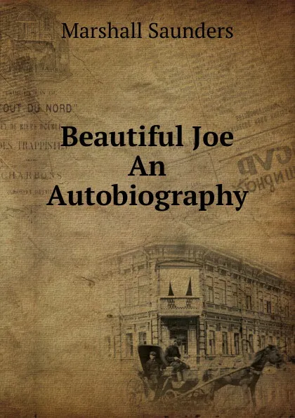 Обложка книги Beautiful Joe  An Autobiography, Saunders Marshall