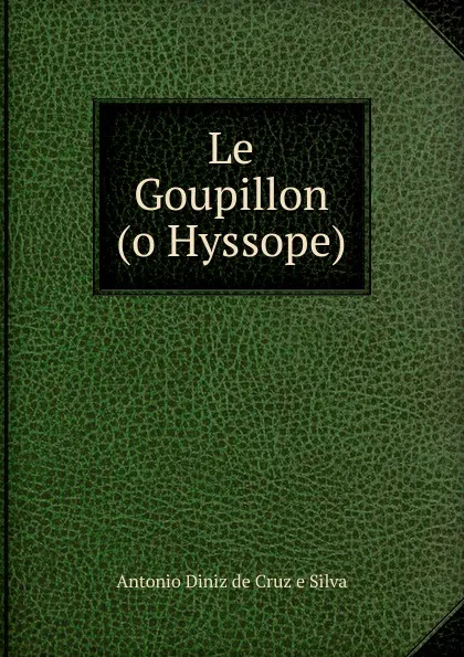 Обложка книги Le Goupillon (o Hyssope), Antonio Diniz de Cruz e Silva