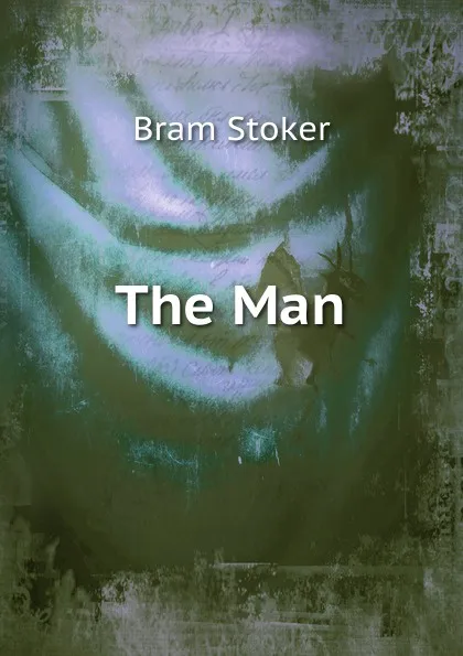 Обложка книги The Man, Bram Stoker