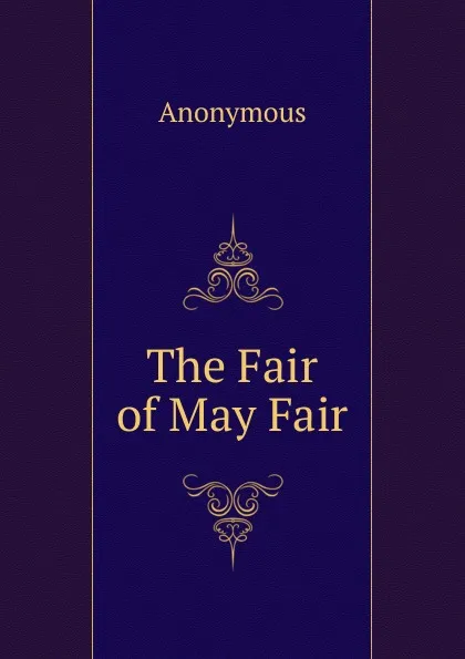 Обложка книги The Fair of May Fair, M. l'abbé Trochon