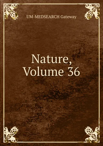 Обложка книги Nature, Volume 36, UM-MEDSEARCH Gateway