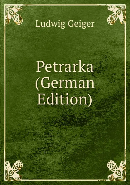 Обложка книги Petrarka (German Edition), L. Geiger