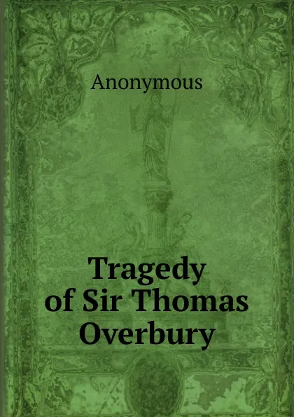 Обложка книги Tragedy of Sir Thomas Overbury, M. l'abbé Trochon