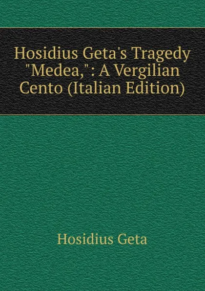 Обложка книги Hosidius Geta.s Tragedy 