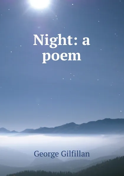 Обложка книги Night: a poem, Gilfillan George