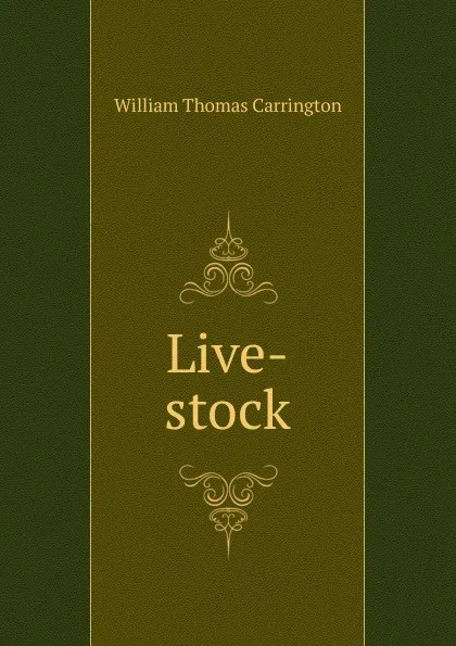 Обложка книги Live-stock, William Thomas Carrington