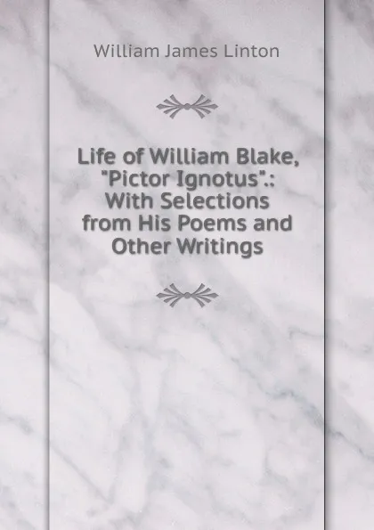 Обложка книги Life of William Blake, 