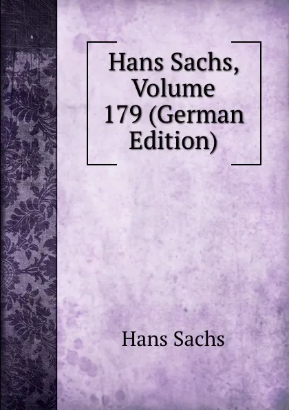 Обложка книги Hans Sachs, Volume 179 (German Edition), Hans Sachs