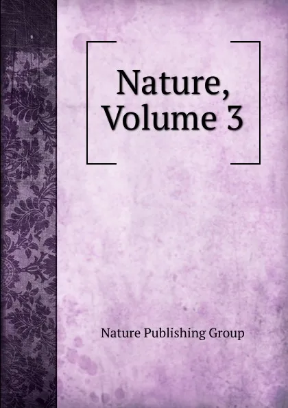 Обложка книги Nature, Volume 3, Nature Publishing Group