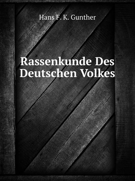Обложка книги Rassenkunde Des Deutschen Volkes, H.F. K. Gunther