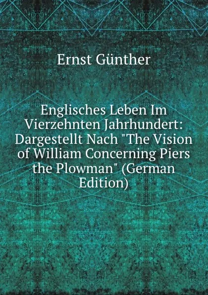 Обложка книги Englisches Leben Im Vierzehnten Jahrhundert: Dargestellt Nach 