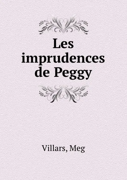 Обложка книги Les imprudences de Peggy, Meg Villars