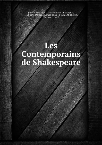 Обложка книги Les Contemporains de Shakespeare, Ben Jonson