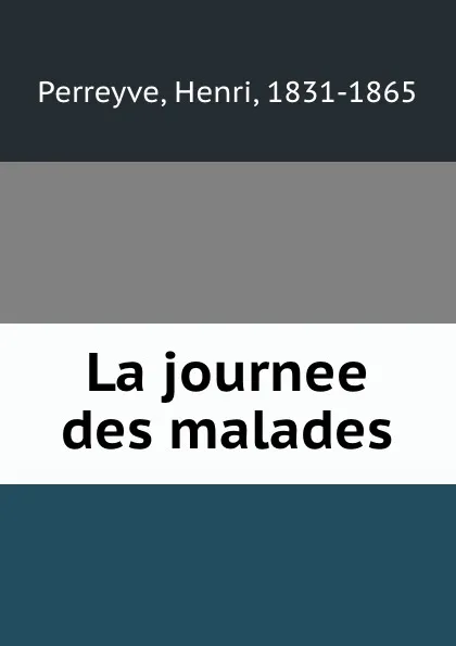 Обложка книги La journee des malades, Henri Perreyve