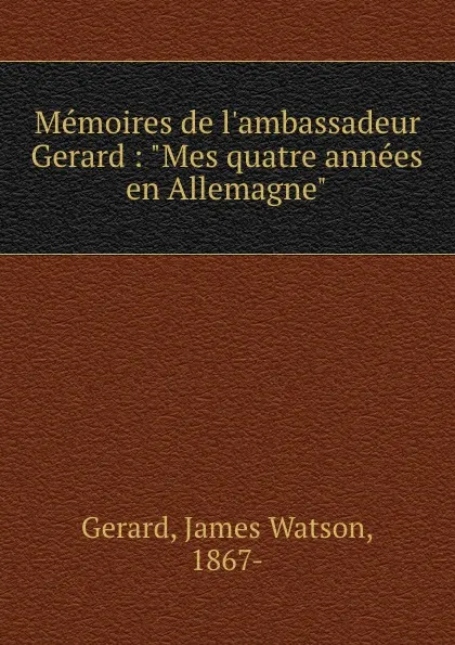 Обложка книги Memoires de l.ambassadeur Gerard : 