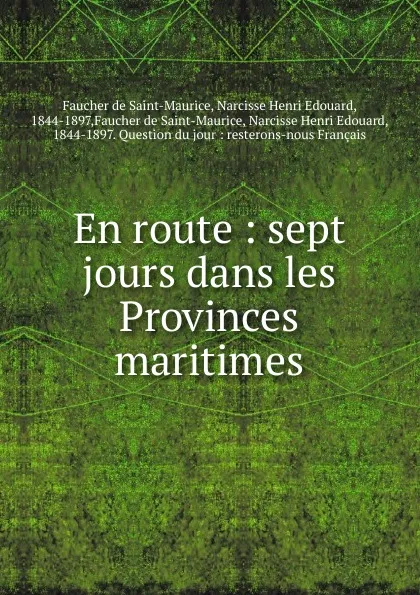 Обложка книги En route : sept jours dans les Provinces maritimes, Faucher de Saint-Maurice