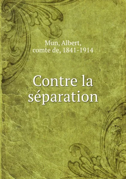 Обложка книги Contre la separation, Albert Mun