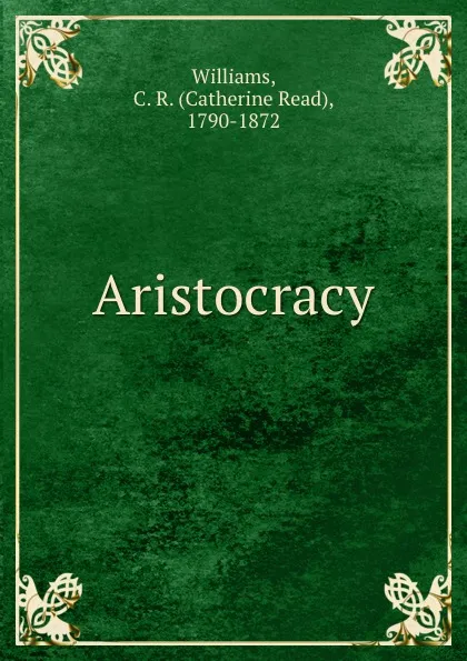 Обложка книги Aristocracy, Catherine Read Williams