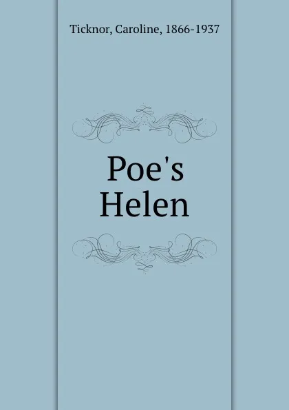 Обложка книги Poe.s Helen, Caroline Ticknor