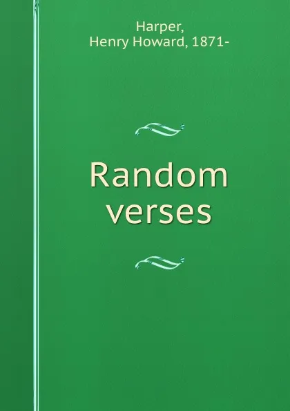 Обложка книги Random verses, Henry Howard Harper