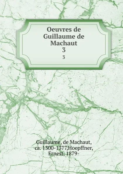 Обложка книги Oeuvres de Guillaume de Machaut. 3, de Machaut Guillaume