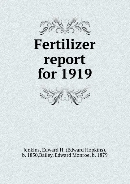 Обложка книги Fertilizer report for 1919, Edward Hopkins Jenkins