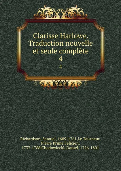 Обложка книги Clarisse Harlowe. Traduction nouvelle et seule complete. 4, Samuel Richardson