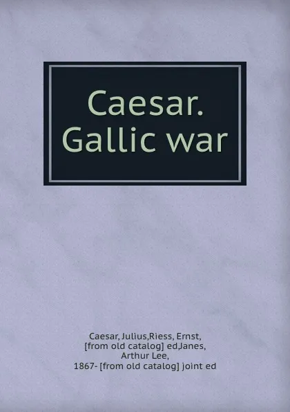 Обложка книги Caesar. Gallic war, Julius Caesar