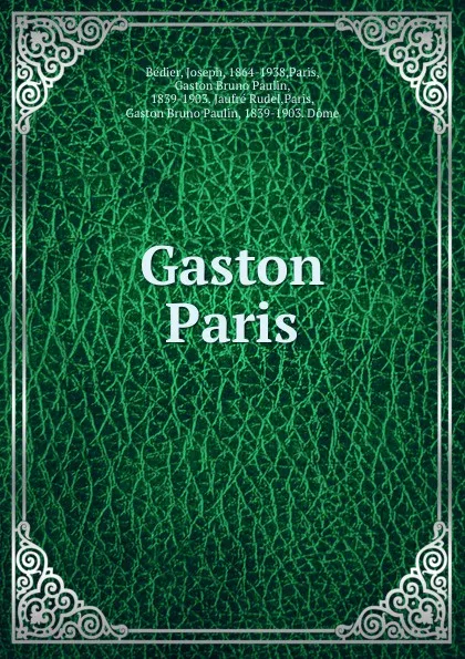 Обложка книги Gaston Paris, Joseph Bédier