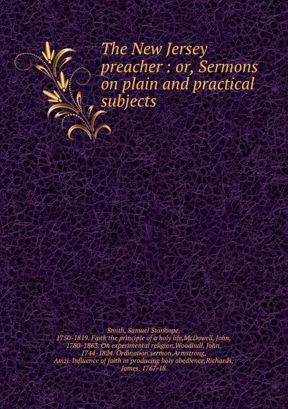 Обложка книги The New Jersey preacher : or, Sermons on plain and practical subjects, Samuel Stanhope Smith