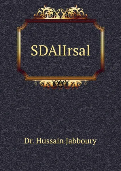 Обложка книги SDAlIrsal, Hussain Jabboury