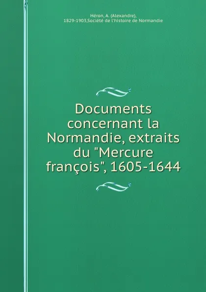 Обложка книги Documents concernant la Normandie, extraits du 