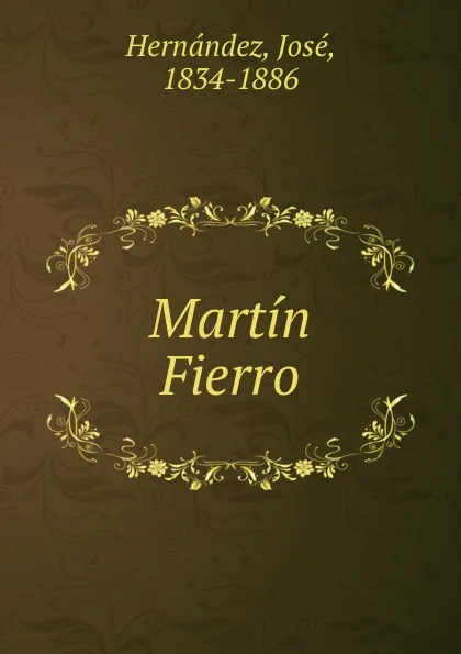 Обложка книги Martin Fierro, José Hernández