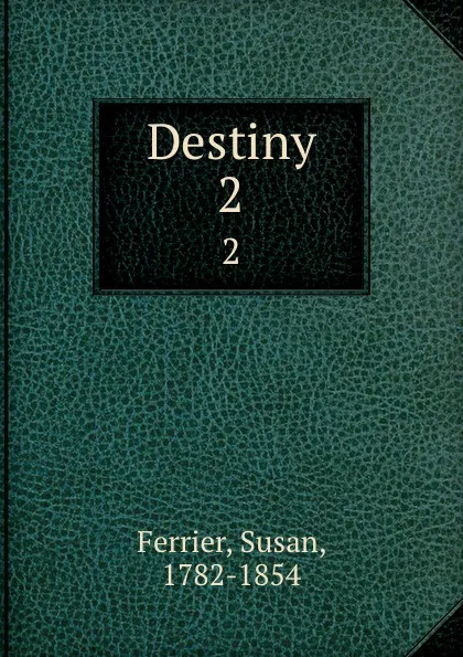 Обложка книги Destiny. 2, Susan Ferrier