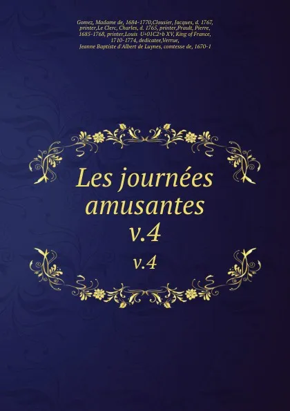 Обложка книги Les journees amusantes. v.4, Madame de Gomez