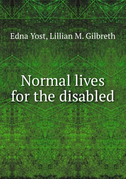 Обложка книги Normal lives for the disabled, Edna Yost