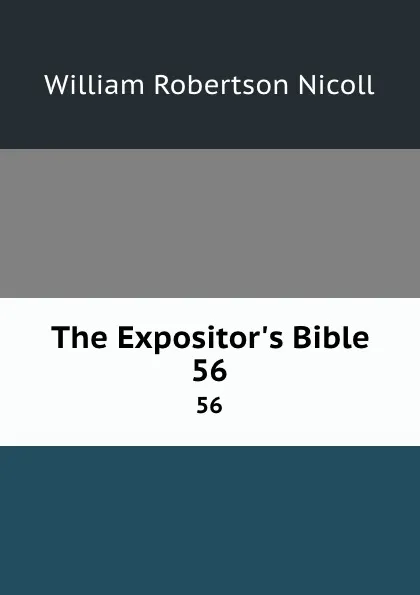 Обложка книги The Expositor.s Bible. 56, W. Robertson Nicoll