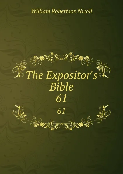 Обложка книги The Expositor.s Bible. 61, W. Robertson Nicoll