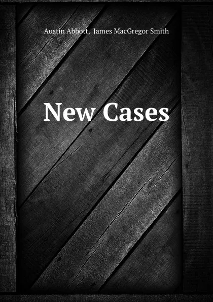 Обложка книги New Cases, Austin Abbott