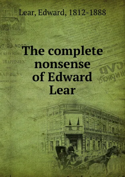 Обложка книги The complete nonsense of Edward Lear, Edward Lear