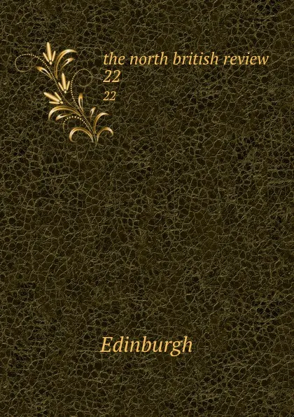 Обложка книги the north british review. 22, Edinburgh