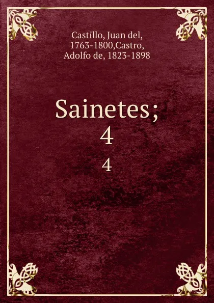 Обложка книги Sainetes;. 4, Juan del Castillo