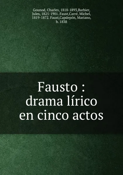 Обложка книги Fausto : drama lirico en cinco actos, Charles Gounod