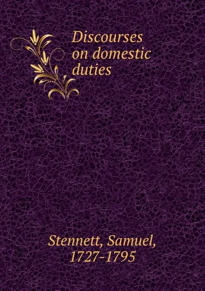 Обложка книги Discourses on domestic duties, Samuel Stennett