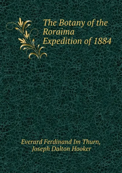 Обложка книги The Botany of the Roraima Expedition of 1884, Everard Ferdinand Im Thurn