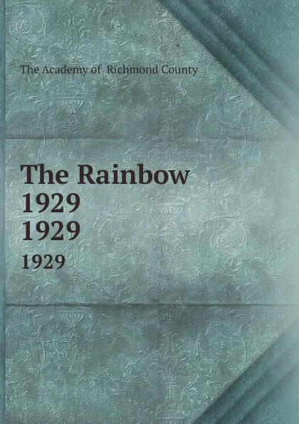 Обложка книги The Rainbow 1929. 1929, The Academy of Richmond County